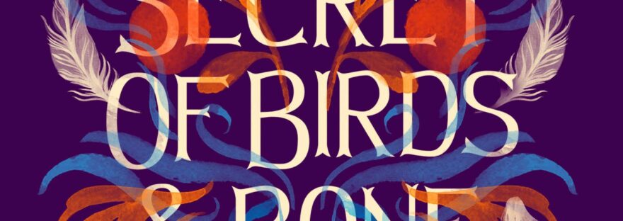 A Secret of Birds and Bone review cover