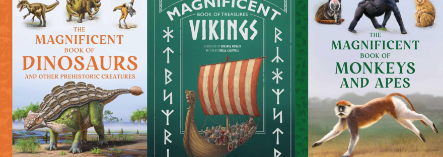 Front covers of three books in the Magnificent Books non-fiction series for review; dinosaurs, Viking treasures, and monkeys.