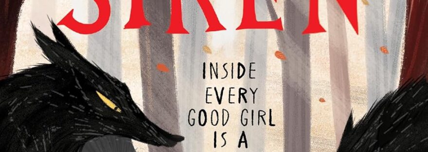 Wolf Siren cover for book review. Image shows a small girl in a red coat standing amongst tall trees. She is facing a large wolf with yellow eyes. Behind her there are two more large wolves. Above them is written the title 'Wolf Siren' in red.