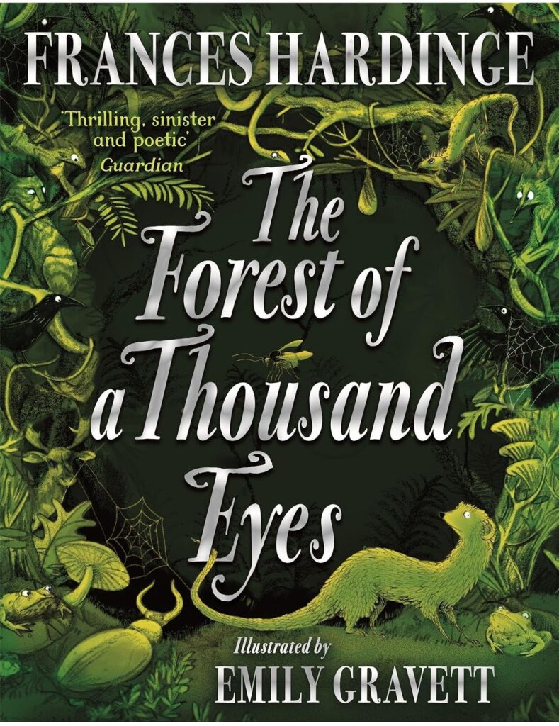 Book cover for review: image shows the title large in the centre, The Forest of a Thousand Eyes, in reflective silver, against a dark green background. Around the words and the edges of the book are foliage and creatures of the forest, all drawn in a variety of green shades. Towards the front, a scaled ferret looks worriedly towards the reader.