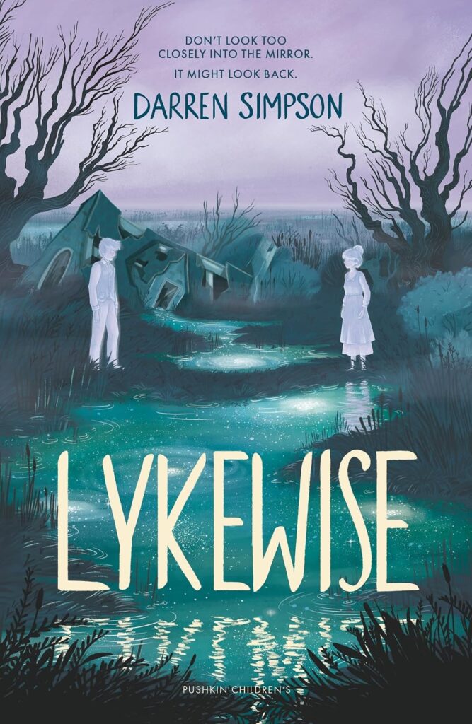 Lykewise book review: cover image shows two ghostly figures, a boy and a girl facing each other on opposite sides of a bog. Behind them a house is mostly sunken into the bog. The stars are reflected in the greenish water, though the sky above is clear and purple.